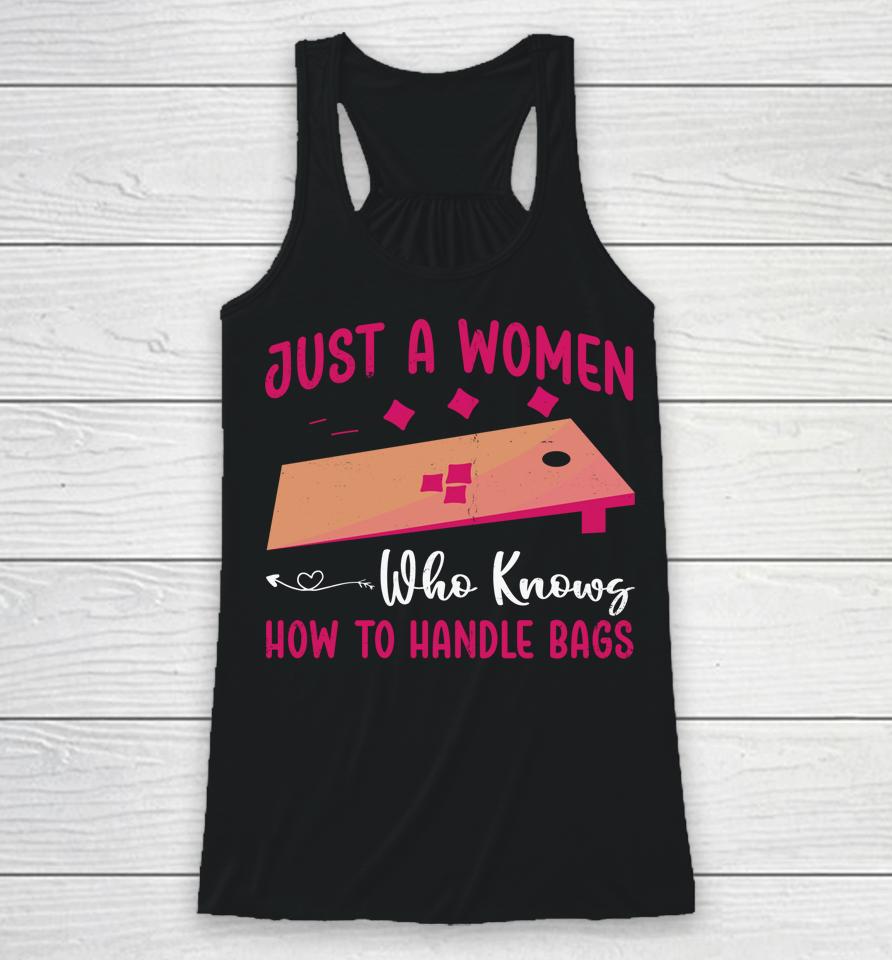 Just A Women Who Knows How To Handle Bags Racerback Tank