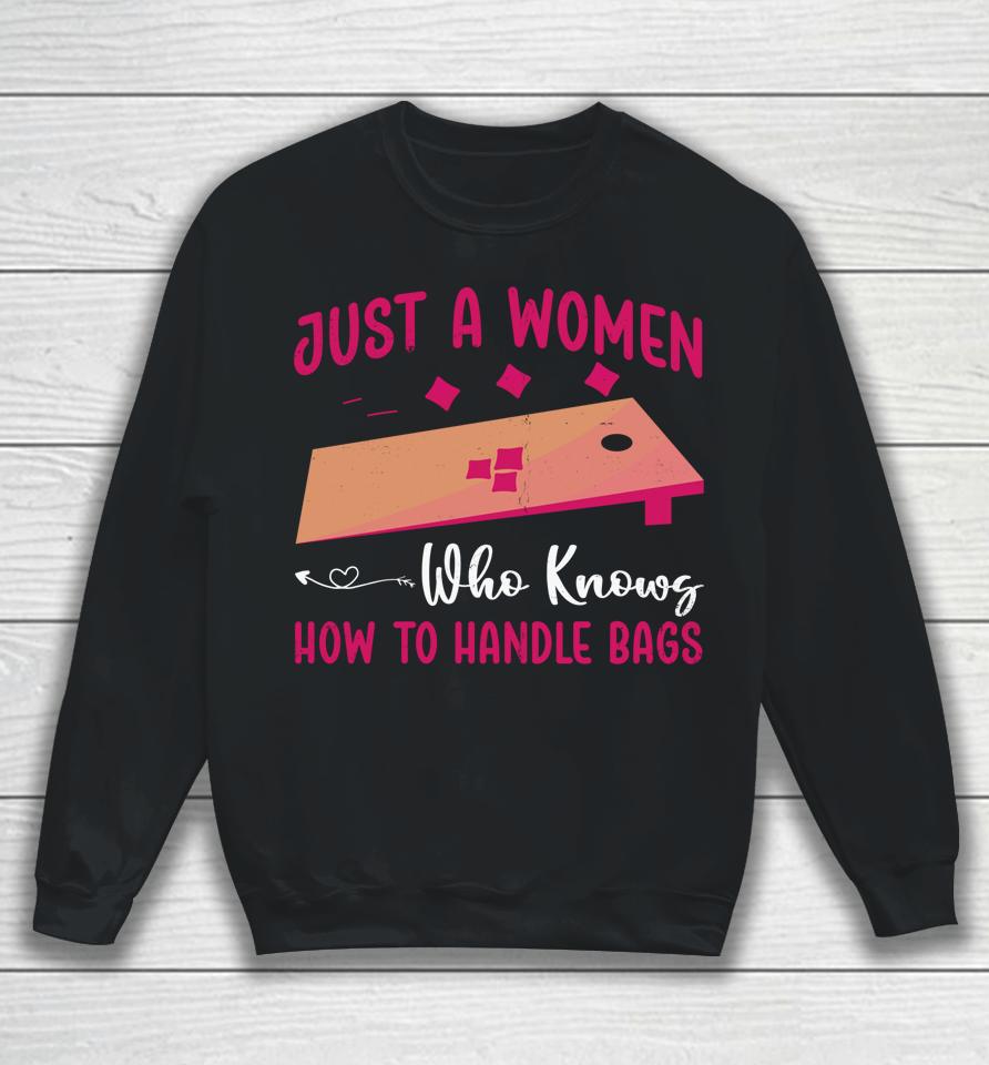 Just A Women Who Knows How To Handle Bags Sweatshirt