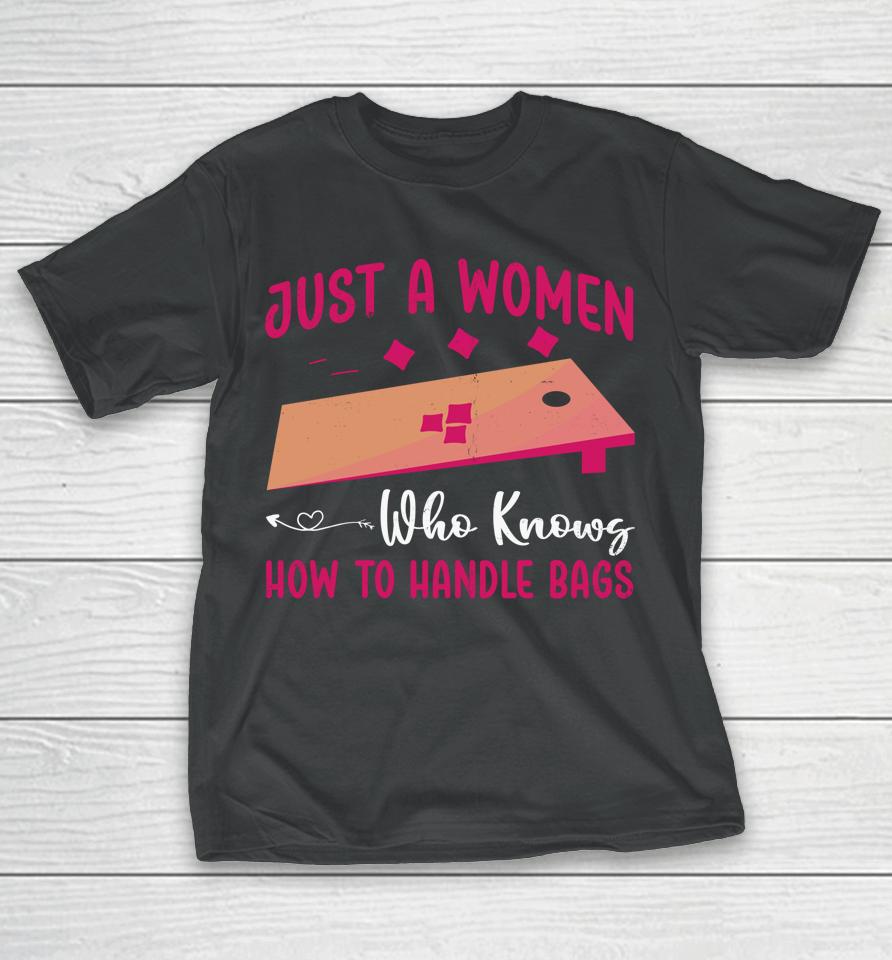 Just A Women Who Knows How To Handle Bags T-Shirt