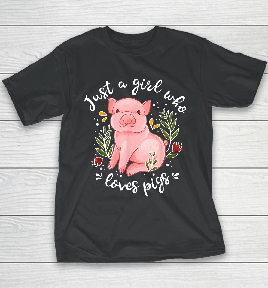 Just Girl Who Loves Pigs Youth T-Shirt