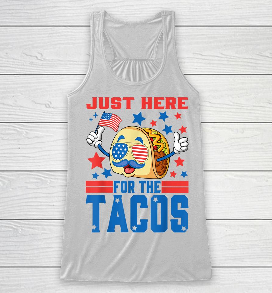Just Here For The Tacos American 4Th Of July Patriotic Racerback Tank