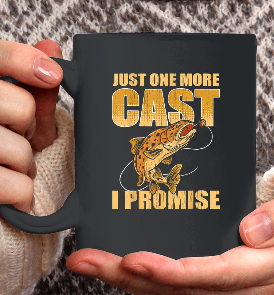 Just One More Cast I Promise Fishing Coffee Mug