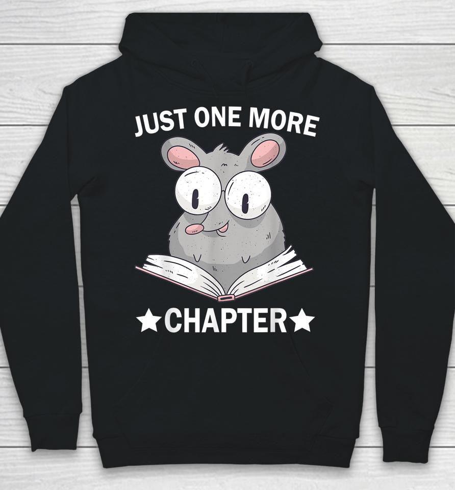 Just One More Chapter Rat Book Reading Lovers Literature Hoodie