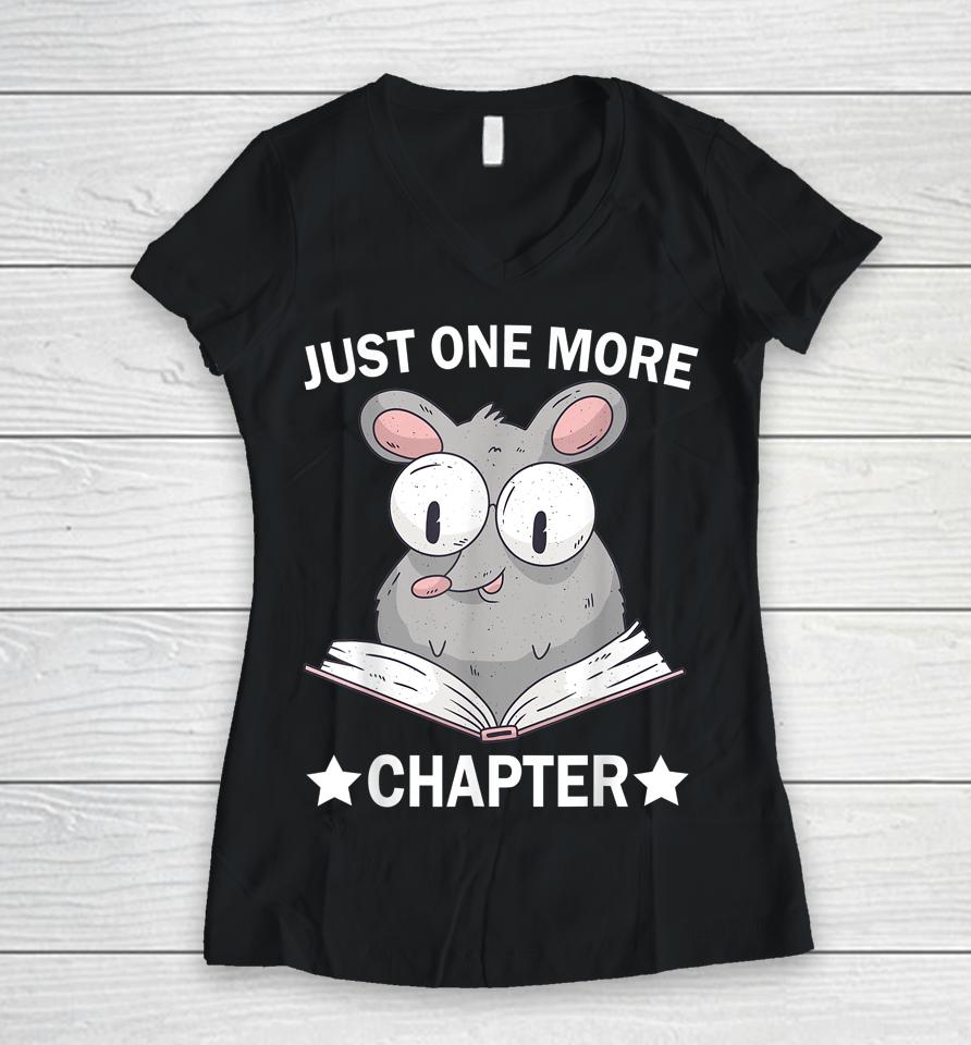 Just One More Chapter Rat Book Reading Lovers Literature Women V-Neck T-Shirt
