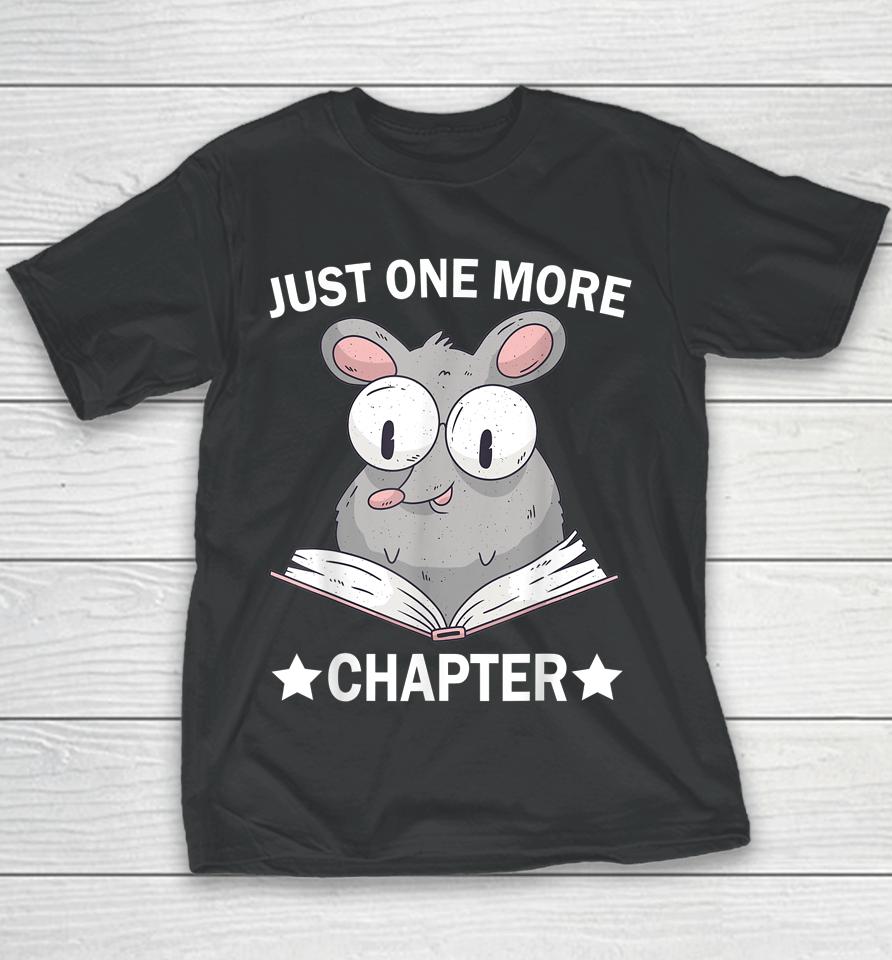 Just One More Chapter Rat Book Reading Lovers Literature Youth T-Shirt
