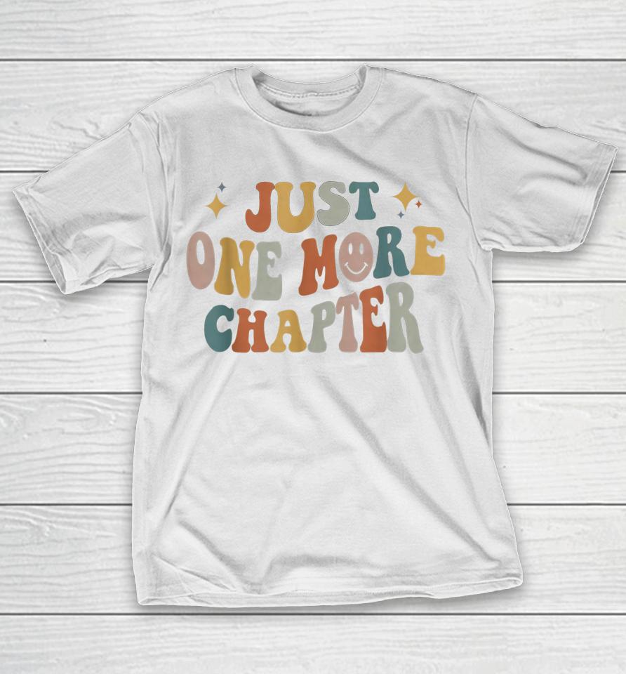 Just One More Chapter Vintage Lover Book Reader T-Shirt