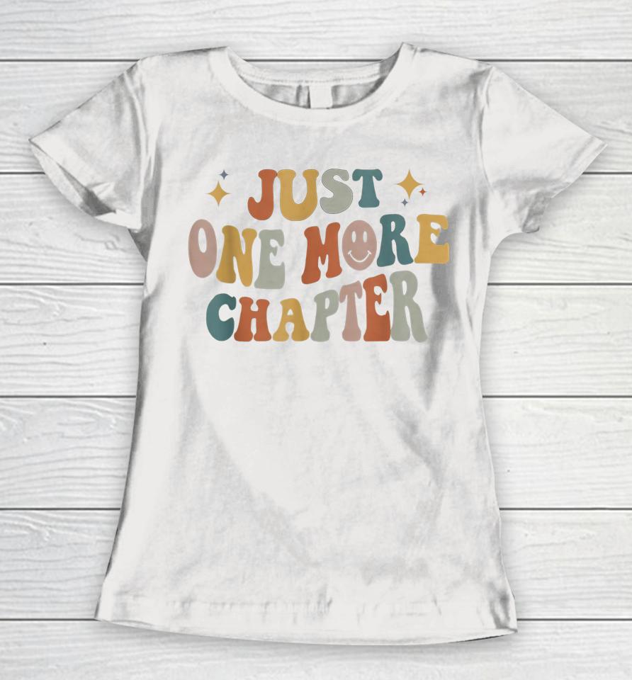Just One More Chapter Vintage Lover Book Reader Women T-Shirt