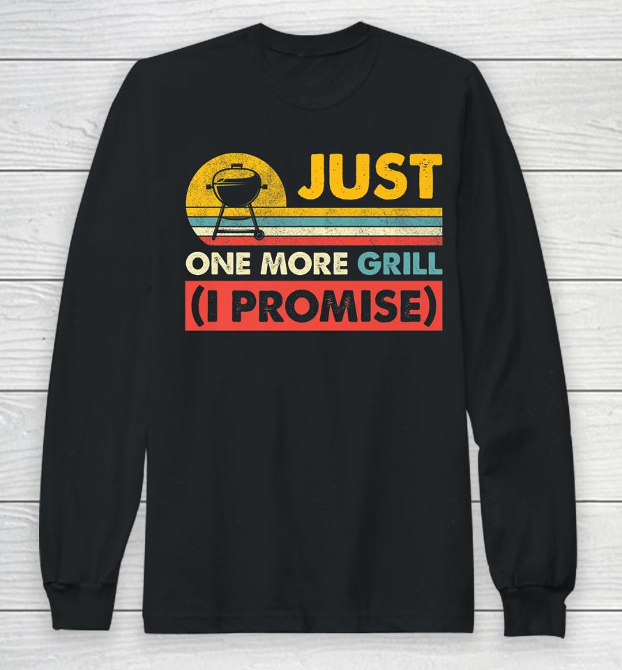 Just One More Grill I Promise Retro Vintage Style Grill Dad Long Sleeve T-Shirt