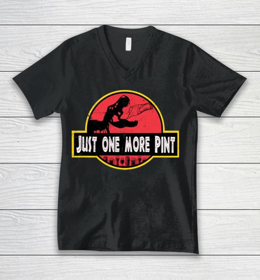 Just One More Pint Unisex V-Neck T-Shirt