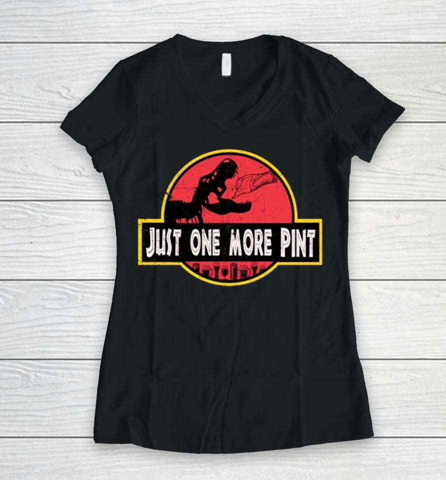 Just One More Pint Women V-Neck T-Shirt