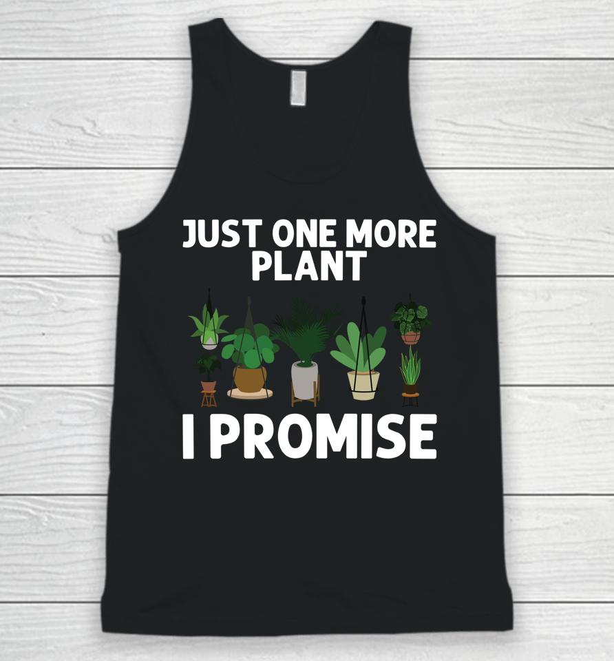 Just One More Plant I Promise Gardening Unisex Tank Top