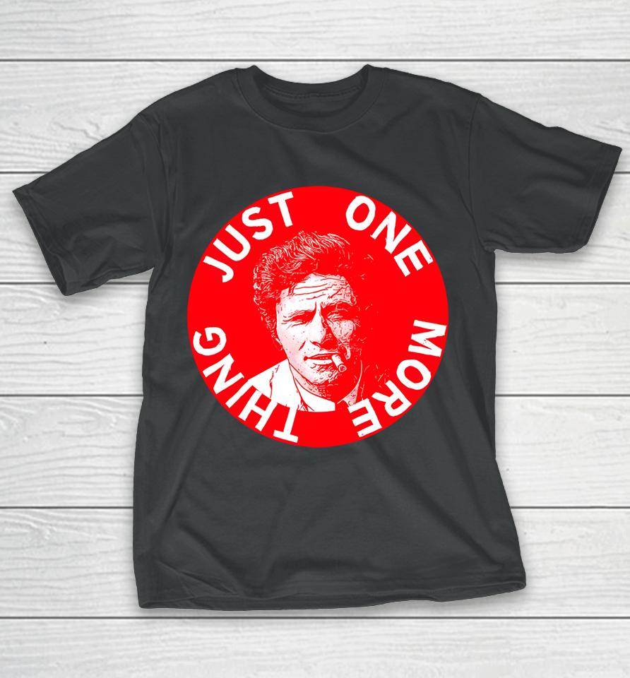 Just One More Thing Peter Falk T-Shirt