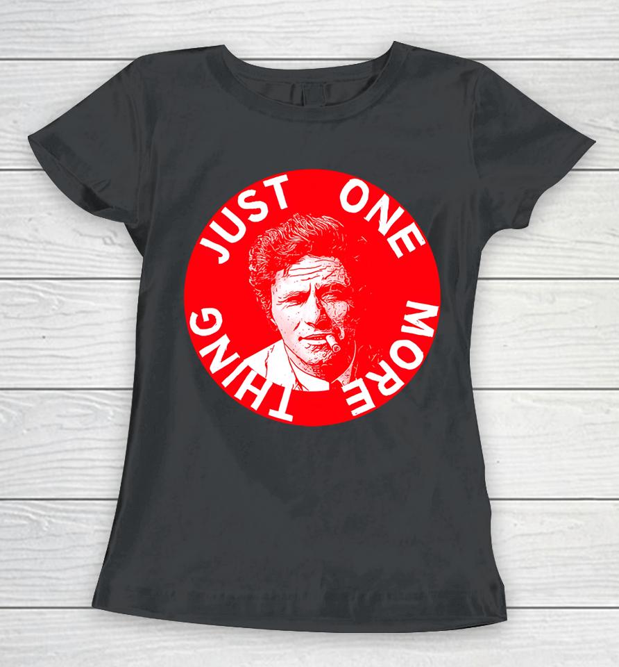 Just One More Thing Peter Falk Women T-Shirt