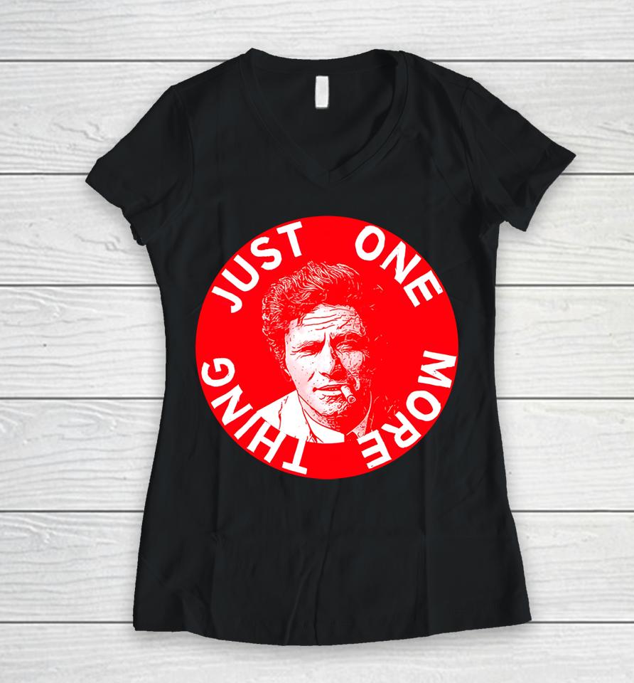 Just One More Thing Peter Falk Women V-Neck T-Shirt