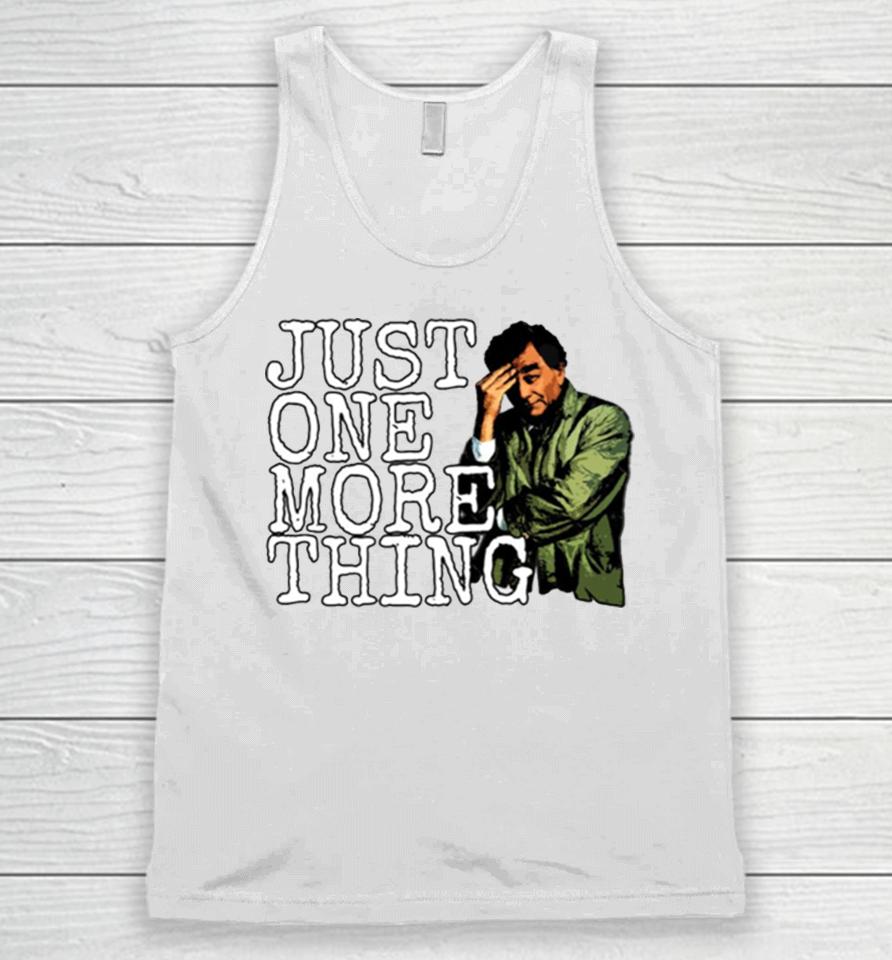 Just One More Thing Unisex Tank Top