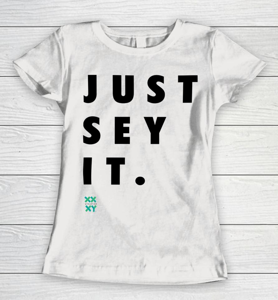 Just Sey It Xx Xy Athletics Women T-Shirt