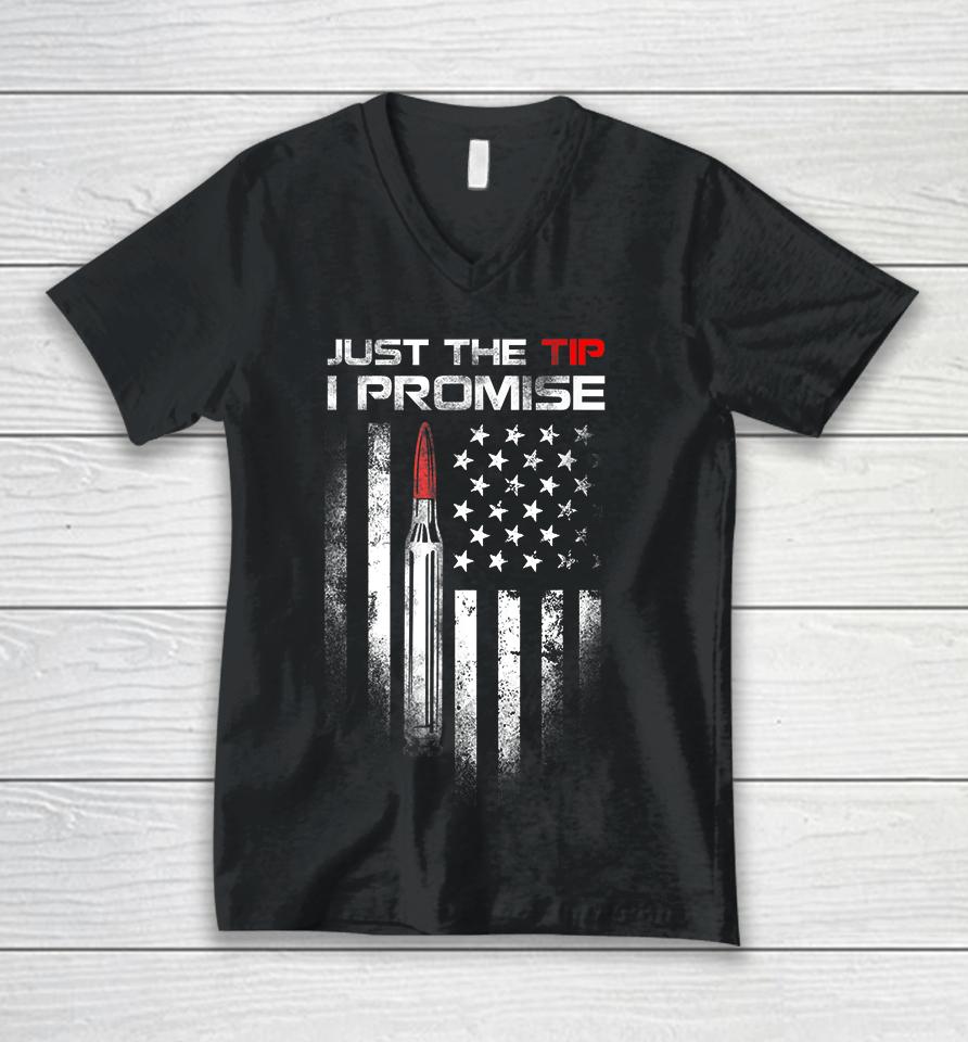 Just The Tip I Promise Veteran Us Flag Unisex V-Neck T-Shirt