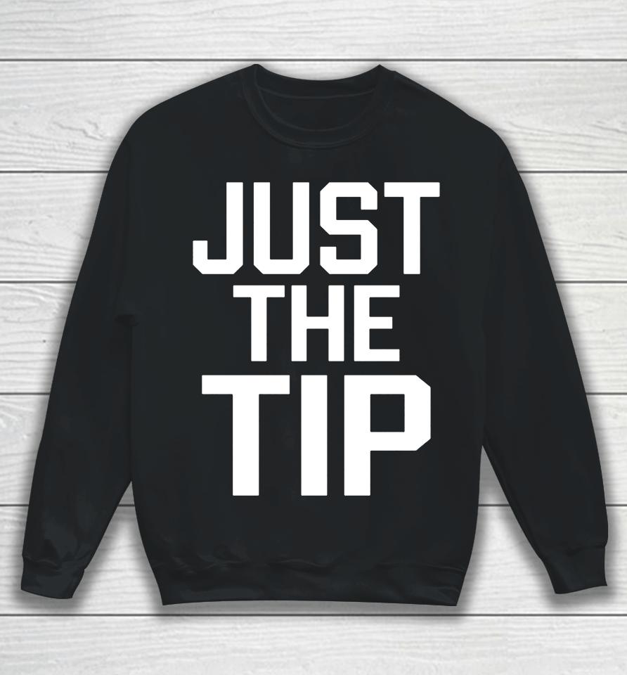 Just The Tip Marina Maher Sweatshirt