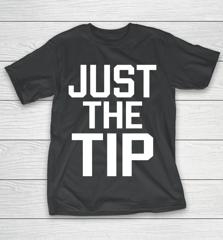 Just The Tip Marina Maher T-Shirt