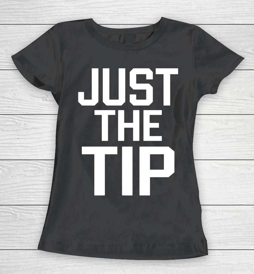 Just The Tip Marina Maher Women T-Shirt