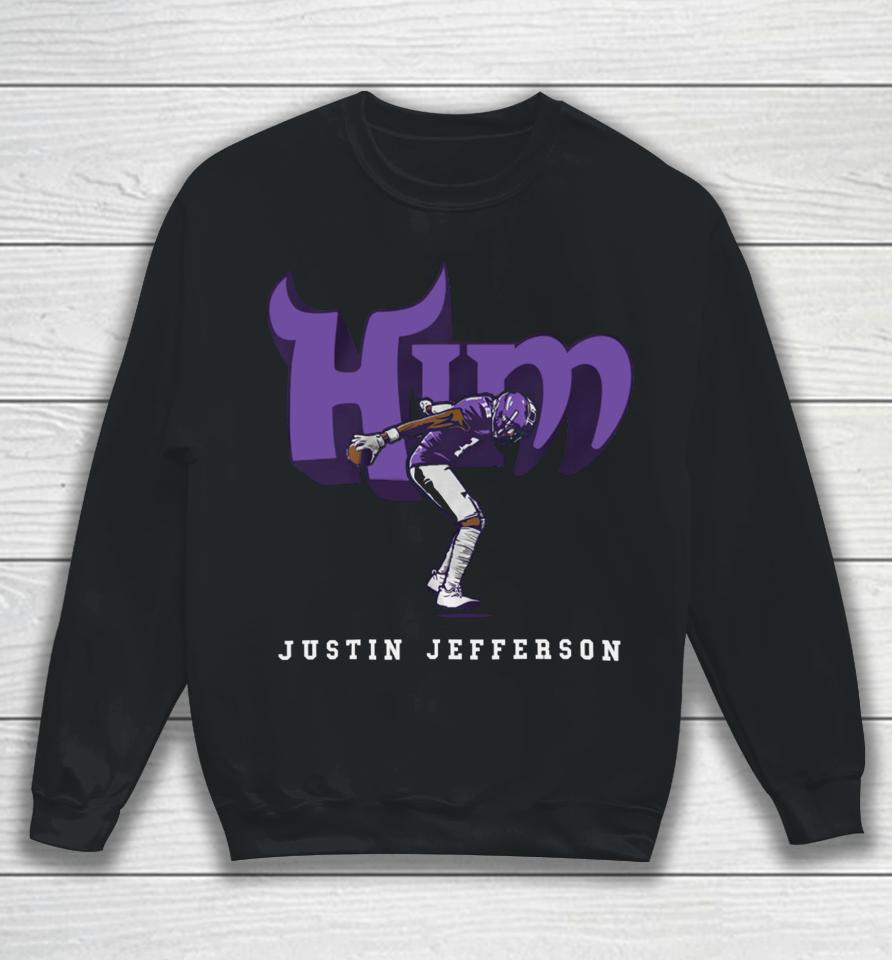 Justin Jefferson Him Sweatshirt