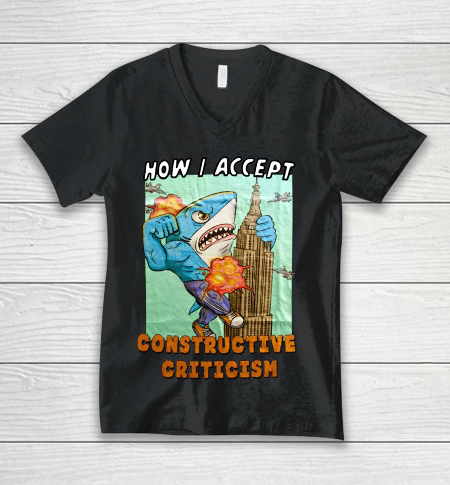 Justinsshirt Store How I Accept Constructive Criticism Unisex V-Neck T-Shirt