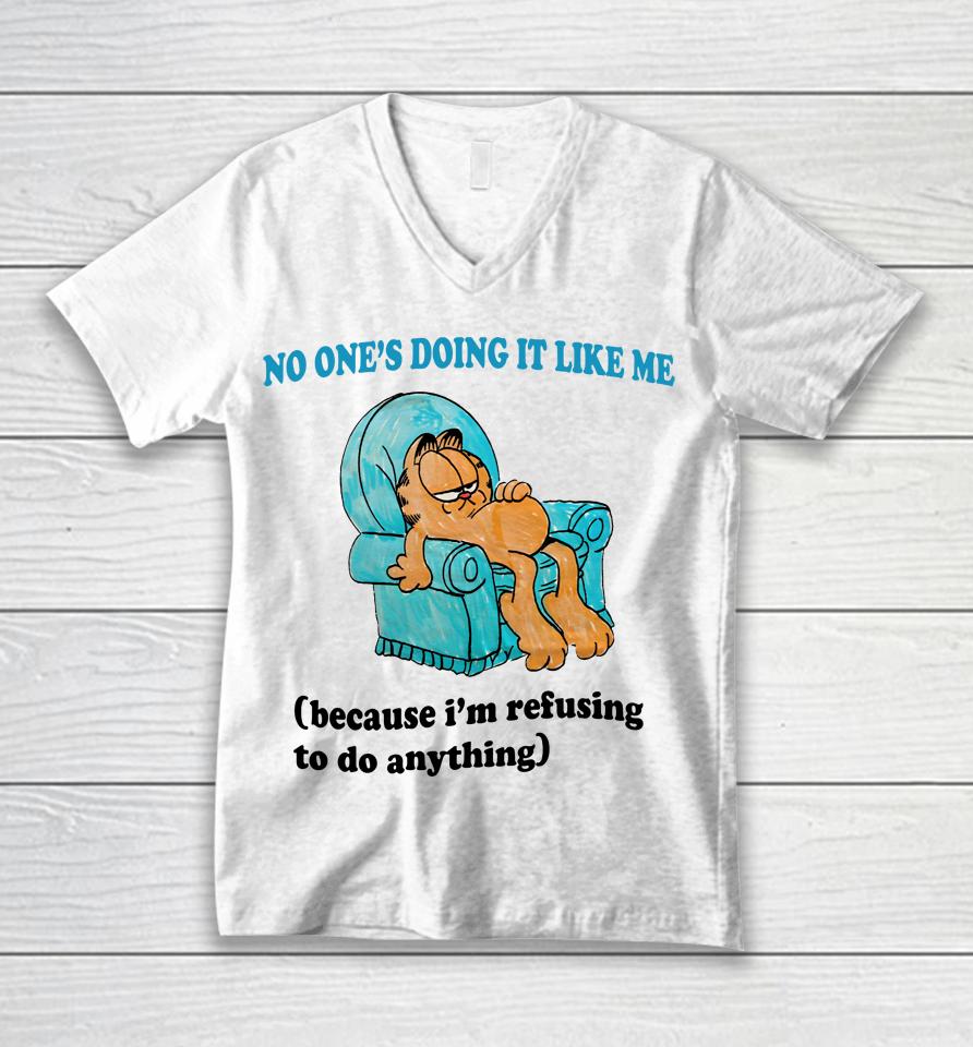 Justinsshirt Store No One's Doing It Like Me Because I'm Refusing To Do Anything Unisex V-Neck T-Shirt