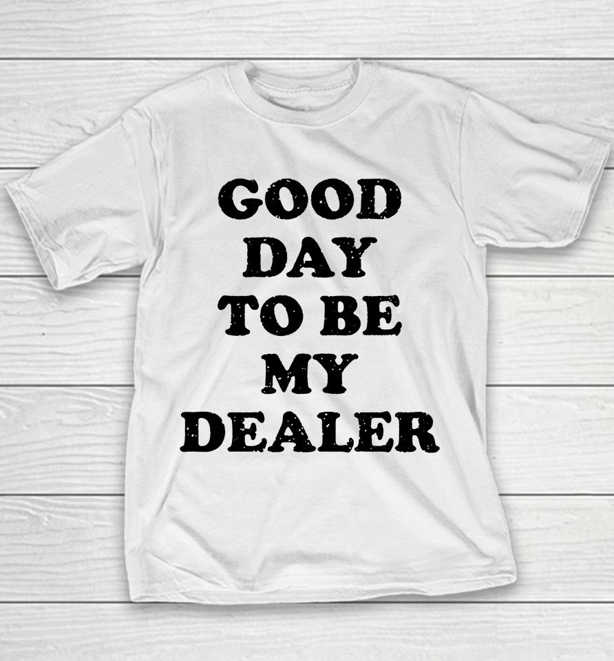 Kailee Morgue Good Day To Be My Dealer Youth T-Shirt