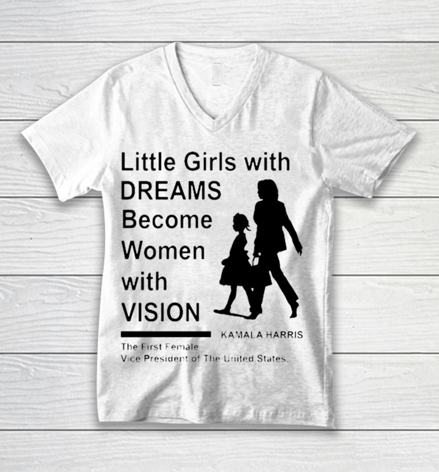 Kamala Harris First Female President Little Girls With Dreams Unisex V-Neck T-Shirt