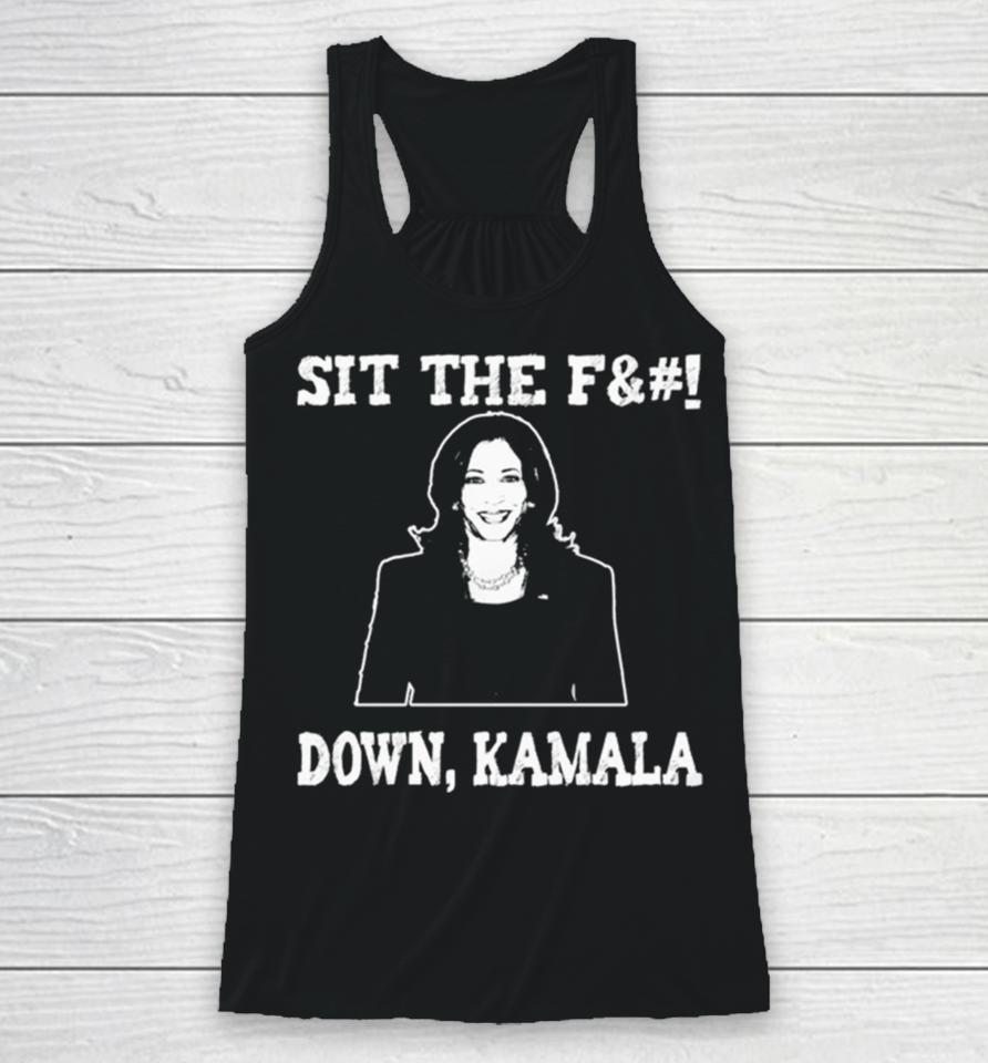 Kamala Harris Sit The Fuck Down Kamala Racerback Tank