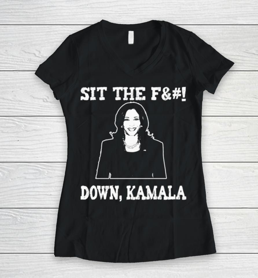 Kamala Harris Sit The Fuck Down Kamala Women V-Neck T-Shirt