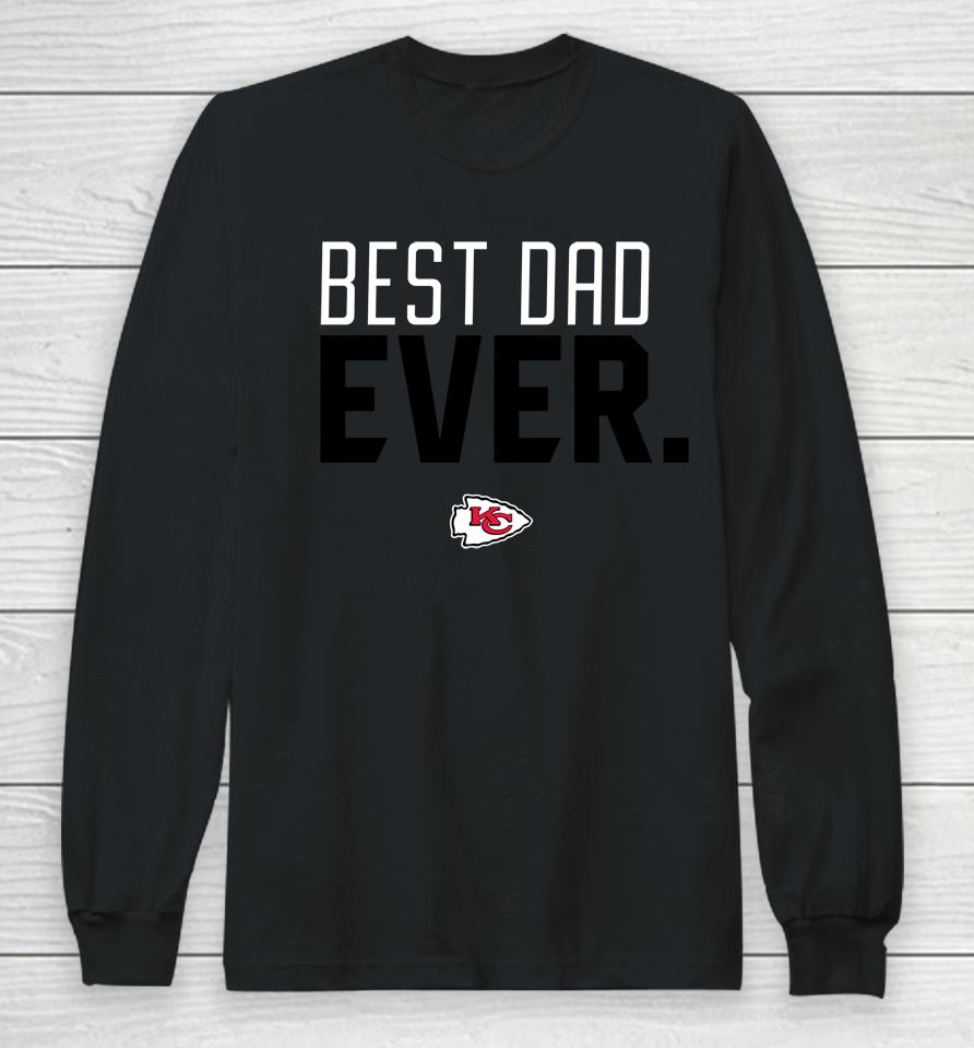 Kansas City Chiefs Best Dad Ever Team Long Sleeve T-Shirt