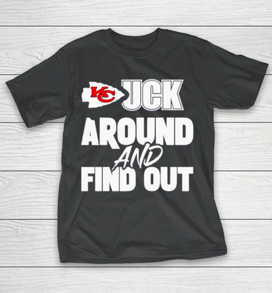 Kansas City Chiefs Fuck Around And Find Out T-Shirt