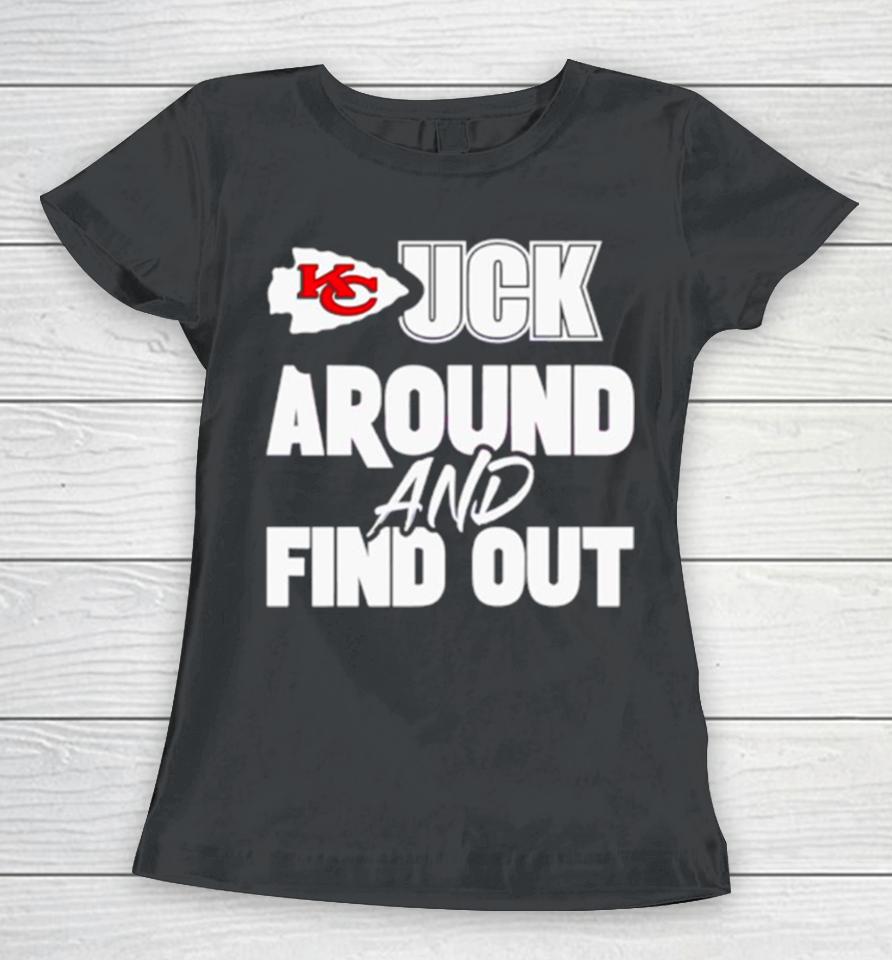Kansas City Chiefs Fuck Around And Find Out Women T-Shirt
