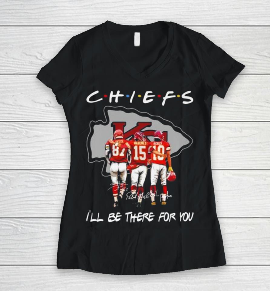 Kansas City Chiefs Travis Kelce Patrick Mahomes And Isiah Pacheco I’ll Be There For You Signatures Women V-Neck T-Shirt
