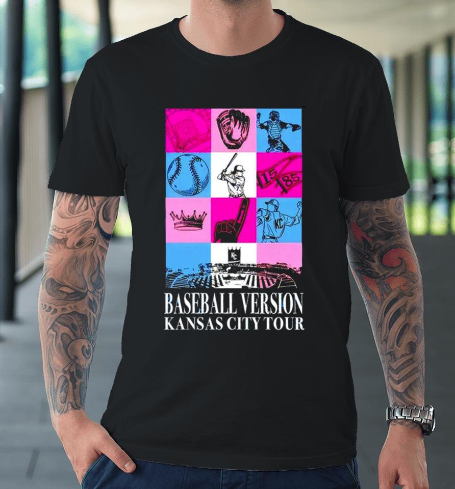 Kansas City Royals Baseball Version Kansas City Tour Premium T-Shirt