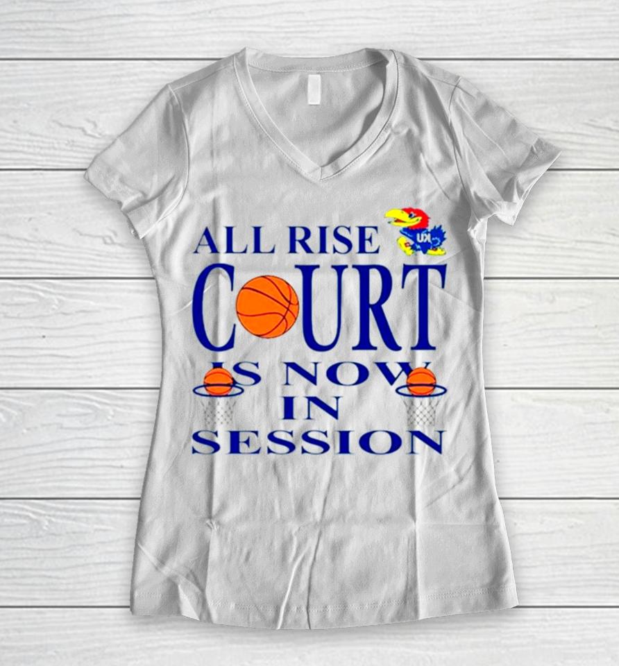 Kansas Jayhawks All Rise Court Is Now In Session Women V-Neck T-Shirt