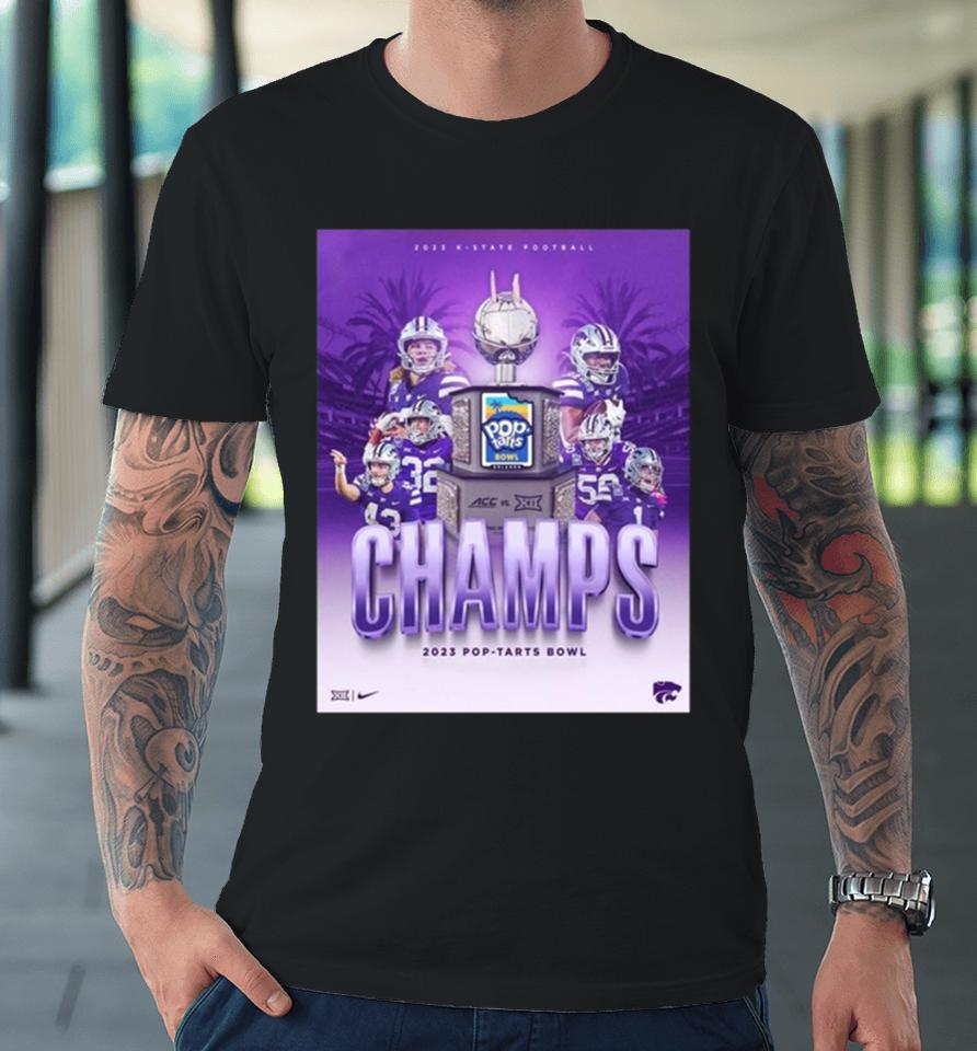 Kansas State Wildcats With The 2023 Pop Tarts Bowl Champions Ncaa College Football Premium T-Shirt