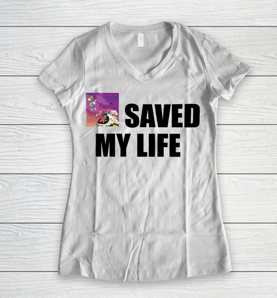 Kanye West Graduation Saved My Life Women V-Neck T-Shirt