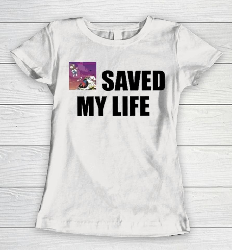 Kanye West Graduation Saved My Life Women T-Shirt