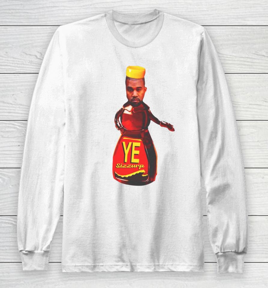 Kanye West Ye Sizzurp Shirt Funnyahhtees Store Ye Sizzurp Long Sleeve T-Shirt