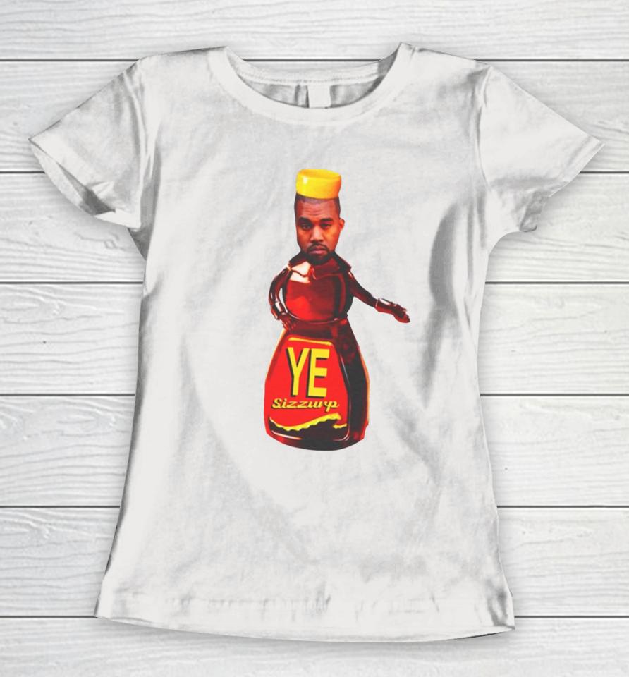 Kanye West Ye Sizzurp Shirt Funnyahhtees Store Ye Sizzurp Women T-Shirt