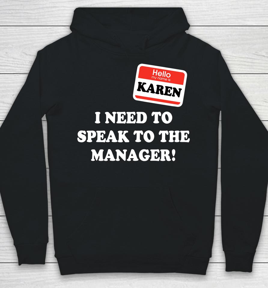 Karen Halloween Costume I Want To Speak To The Manager  Os3Z6Qhwvlhd Hoodie