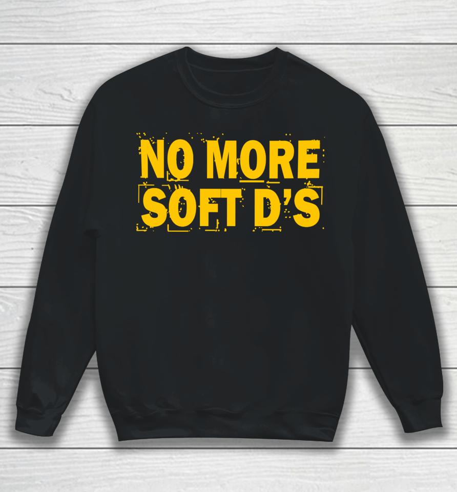 Karla D Wearing No More Soft D's Sweatshirt