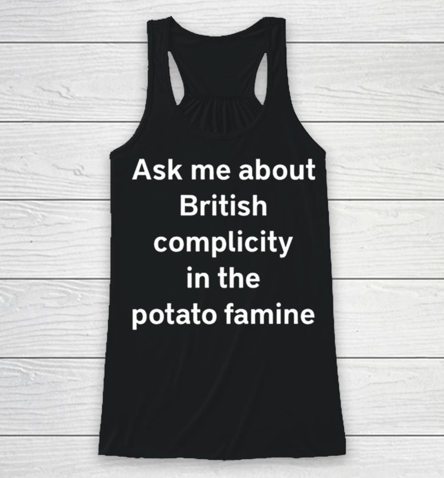 Karls (Legally Baby) Ask Me About British Complicity In The Potato Famine Racerback Tank