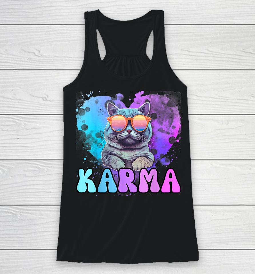 Karma Is A Cat Karma Is My Boyfriend Cruel Summer Cat Lover Racerback Tank