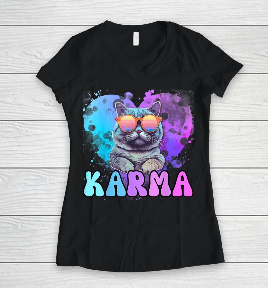 Karma Is A Cat Karma Is My Boyfriend Cruel Summer Cat Lover Women V-Neck T-Shirt