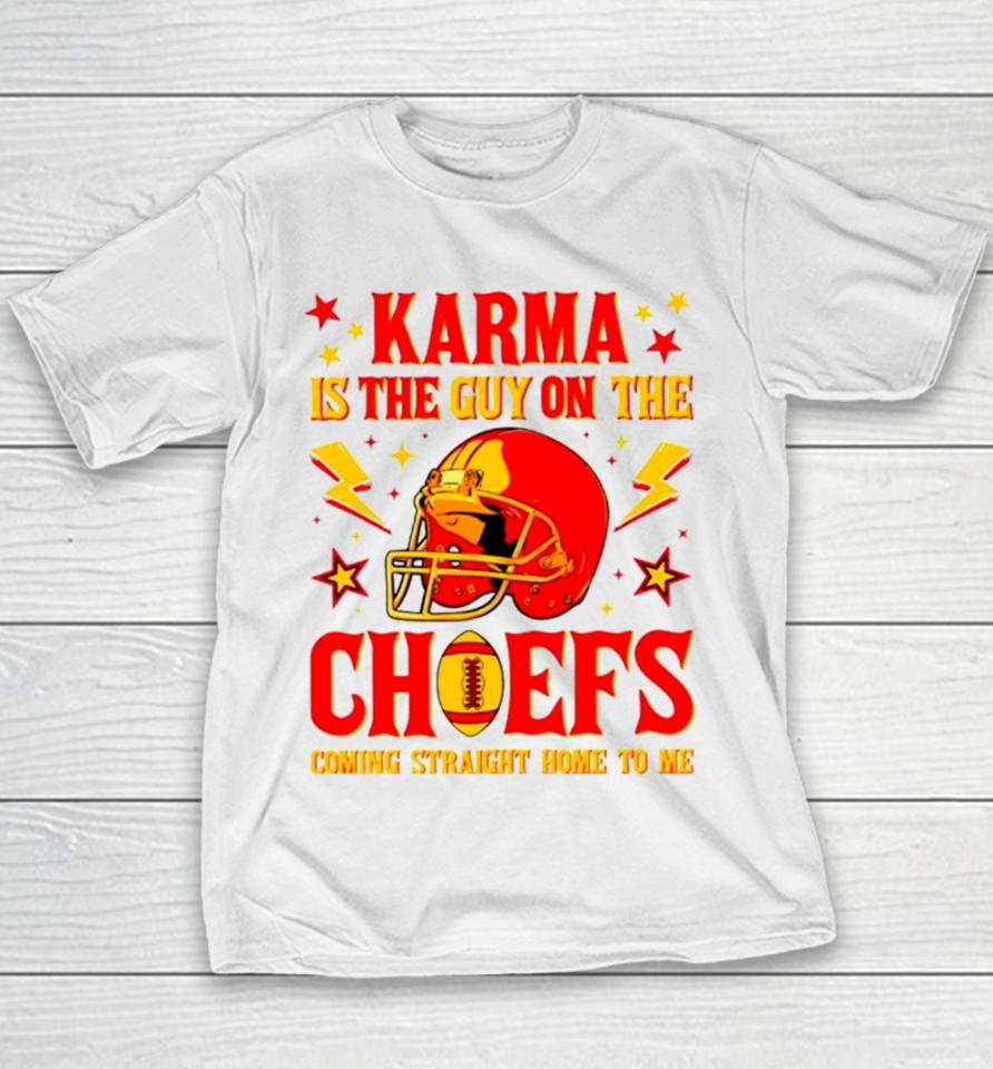 Karma Is The Guy On The Chiefs Coming Straight Home To Me Helmet Youth T-Shirt