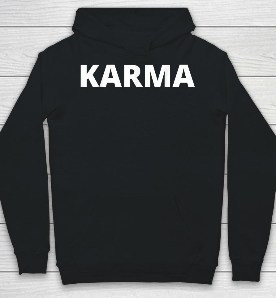 Karma Mens Womens Unisex Tee Shirt Karma Hoodie