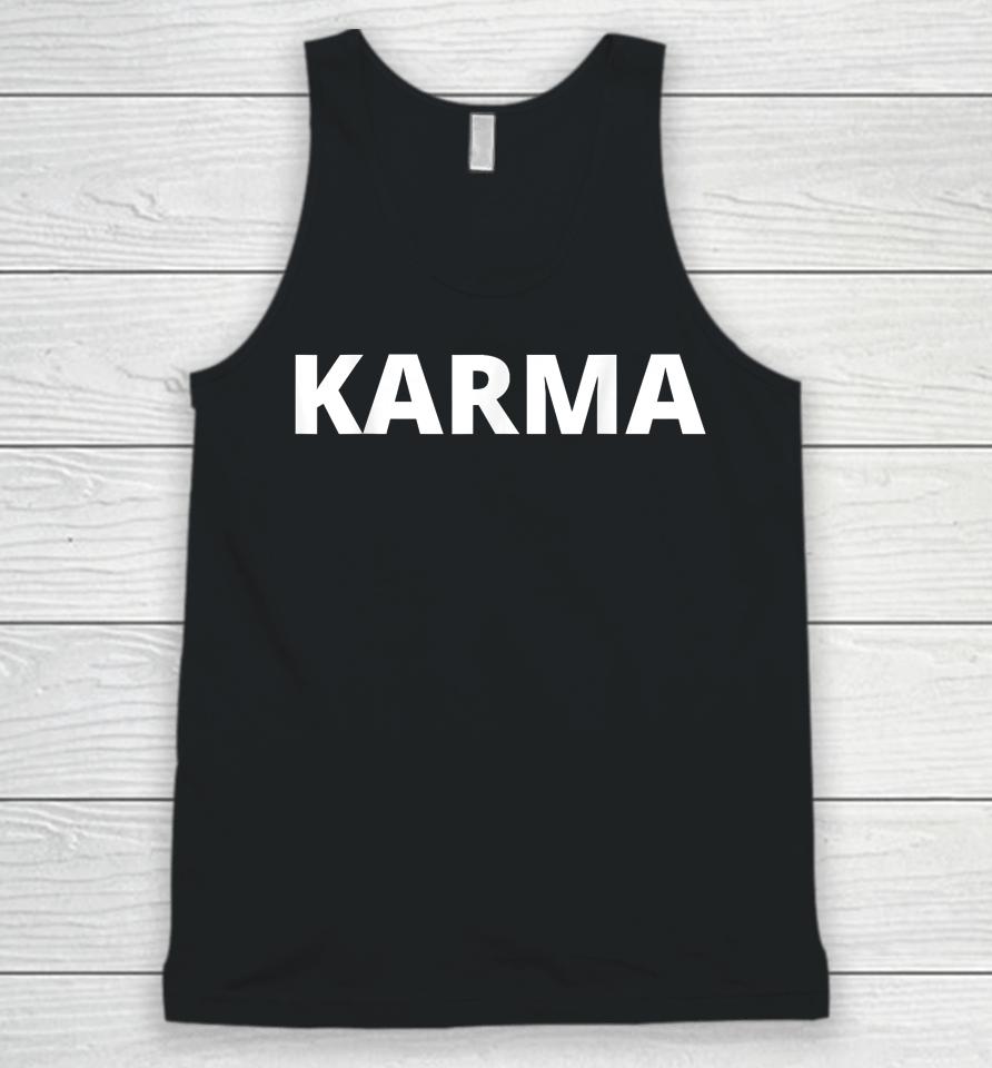 Karma Mens Womens Unisex Tee Shirt Karma Unisex Tank Top